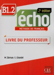 Echo : B1.2 ; Livre Du Professeur (2e Édition)