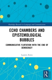 Echo Chambers And Epistemological Bubbles