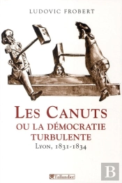 Écho Des Canuts Ou La Démocratie Turbule