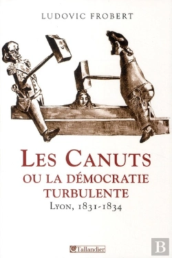 Bertrand.pt - Écho Des Canuts Ou La Démocratie Turbule