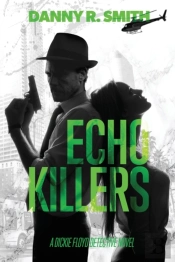 Echo Killers: A Dickie Floyd Detective N