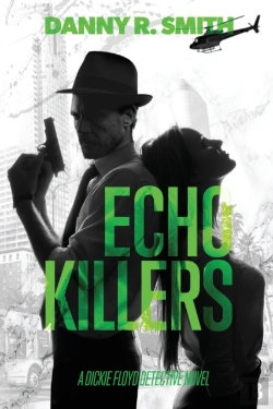 Bertrand.pt - Echo Killers: A Dickie Floyd Detective N