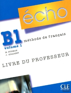 Bertrand.pt - Echo; Méthode De Francais B1 T.1; Livre Du Professeur