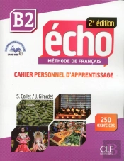 Echo : Méthode De Français ; B2 ; Cahier Personnel D'Apprentissage (2e Édition)