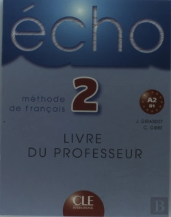 Bertrand.pt - Écho ; Méthode De Français ; Niveau A2 ; Livre Du Professeur