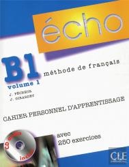 Echo T.1; Méthode De Français ; Niveau B1 ; Cahier Personnel D'Apprentissage