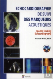 Échocardiographie De Suivi Des Marqueurs Acoustiques ; Speckle Tracking Echocardiography