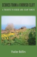 Echoes From A Cornish Cliff: A Tribute To Derek And Jean Tangye
