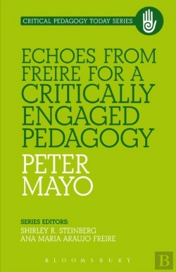 Bertrand.pt - Echoes From Freire For A Critically Engaged Pedagogy