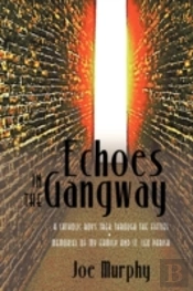 Echoes In The Gangway: A Catholic Boy'S