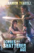 Echoes Of A Shattered Age