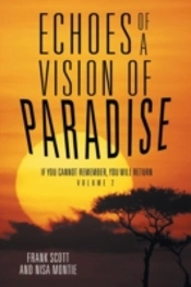 Echoes Of A Vision Of Paradise: If You Cannot Remember, You Will Return