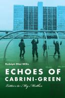 Echoes Of Cabrini-Green