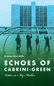 Echoes Of Cabrini-Green