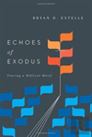 Echoes Of Exodus Â€“ Tracing A Biblical Motif