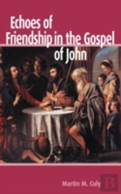 Echoes Of Friendship In The Gospel Of John