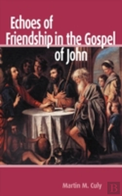Bertrand.pt - Echoes Of Friendship In The Gospel Of John