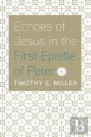 Echoes Of Jesus In The First Epistle Of Peter