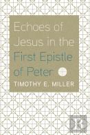 Echoes Of Jesus In The First Epistle Of Peter