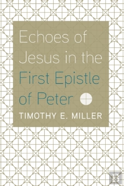 Bertrand.pt - Echoes Of Jesus In The First Epistle Of Peter
