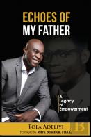 Echoes Of My Father (A Legacy Of Empowerment)