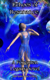 Echoes Of Resonance: A Forgotten Legacy Novel