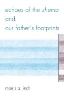 Echoes Of The Shema And Our Father'S Footprints