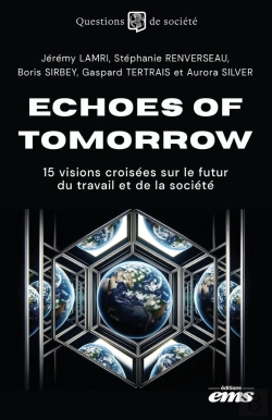 Bertrand.pt - Echoes Of Tomorrow : 15 Visions Croisées Sur Le Futur Du Travail Et De La Société