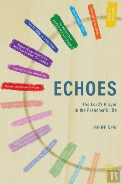 Bertrand.pt - Echoes . . . The Lord'S Prayer In The Preacher'S Life