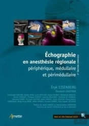 Échographie En Anesthésie Régionale ; Périphérique Médullaire Et Périmedullaire (3e Édition)