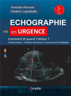 Bertrand.pt - Echographie En Urgence - Comment Et Quand L'Utiliser ? Fondamentaux, Principes D'Analyses Et Raisonn