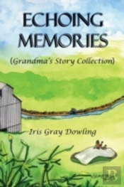 Echoing Memories: Grandma'S Story Collection
