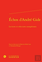 Échos D'André Gide : Lectures Et Relectures Européennes