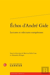 Échos D'André Gide : Lectures Et Relectures Européennes