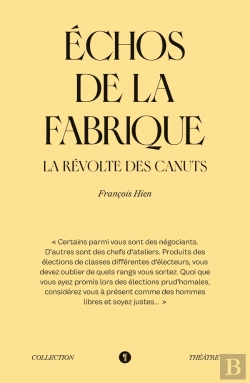 Bertrand.pt - Échos De La Fabrique : La Révolte Des Canuts