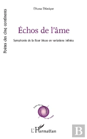 Échos De L'Âme : Symphonie De La Fleur Bleur En Variations Infinies