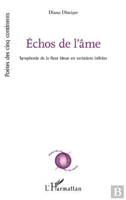 Bertrand.pt - Échos De L'Âme : Symphonie De La Fleur Bleur En Variations Infinies