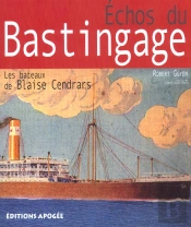 Échos Du Bastingage ; Les Bateaux De Blaise Cendrars