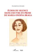 Échos Du Silence Dans L'Oeuvre En Prose De Maria Ondina Braga