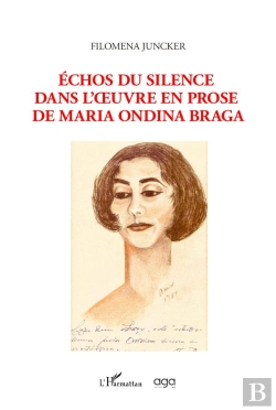 Bertrand.pt - Échos Du Silence Dans L'Oeuvre En Prose De Maria Ondina Braga