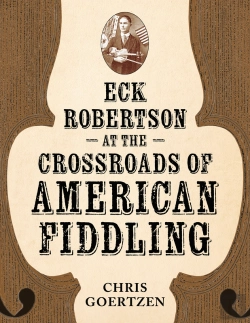 Bertrand.pt - Eck Robertson At The Crossroads Of American Fiddling