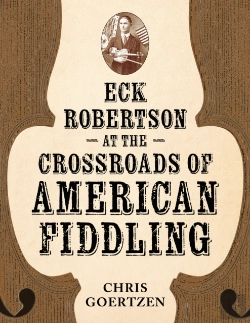 Bertrand.pt - Eck Robertson At The Crossroads Of American Fiddling