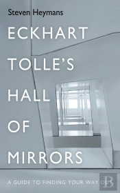 Eckhart Tolle'S Hall Of Mirrors