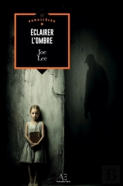 Éclairer L'Ombre