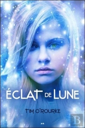 Eclat De Lune - La Trilogie Lunaire T3