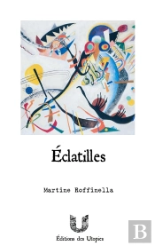 Éclatilles : Picoraisons Poétiques