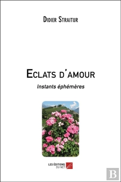 Bertrand.pt - Éclats D'Amour ; Instants Éphémères