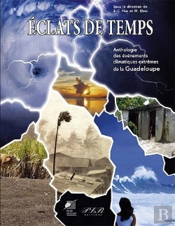 Bertrand.pt - Éclats De Temps : Anthologie Des Évènements Climatiques Extrêmes De La Guadeloupe