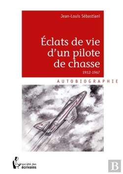 Bertrand.pt - Éclats De Vie D'Un Pilote De Chasse 1952-1967