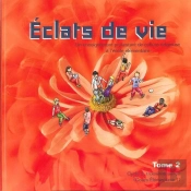 Eclats De Vie Tome 2 - Livre De L'Enfant - 7/8 Ans